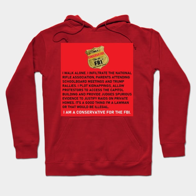 I Was a Conservative For the FBI Hoodie by Limb Store